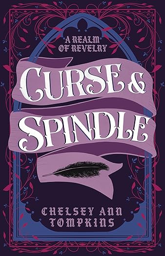 Curse & Spindle by Chelsey Ann Tompkins